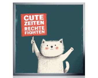 May include: A white cat holding a red sign that says "Cute Zeiten Rechte Fighten" against a teal background.