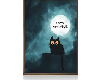 May include: A black cat with large yellow eyes sits on a ledge in front of a full moon. The moon has the text "I HAVE NIGHTMERZ" written on it. The background is a dark blue watercolor wash.