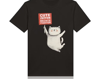 May include: Black t-shirt with a white cat holding a red sign that says "Cute Zeiten Rechte Fighten".