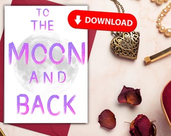 To The Moon and Back Valentine's Day Card (PDF Printable)