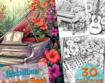 May include: A coloring book with 30 pages featuring musical instruments and flowers. The cover features a grand piano with flowers in the foreground and the text "Melodious Coloring Book".