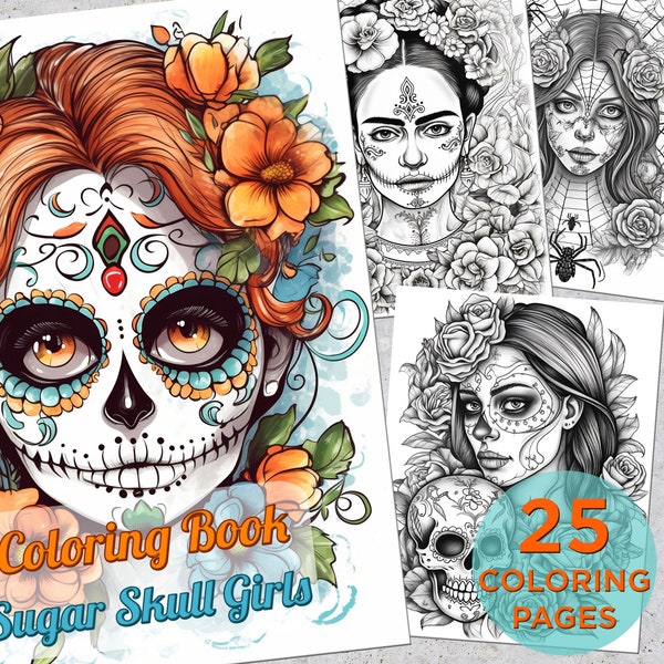 25 Sugar Skull Girls Coloring Pages, Adults Printable Grayscale Coloring Book, Coloring pages for adults, Sugar Skulls Digital Coloring Book