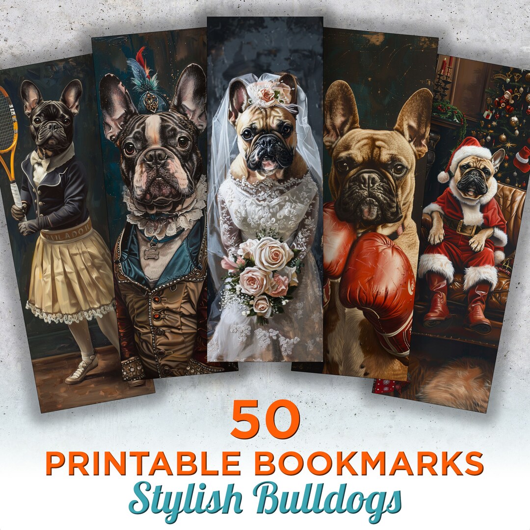 50 Stylish Bulldogs Printable Bookmarks, French Bulldog Digital ...