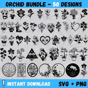 May include: A digital download of 50 black and white orchid designs. The designs are in a variety of styles, including simple line drawings, intricate floral patterns, and geometric shapes. The text "Orchid Bundle - 50 Designs" is at the top of the image. The text "Instant Download SVG + PNG" is at the bottom of the image.