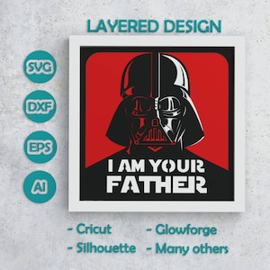 Puede incluir: Diseño en capas enmarcado con el casco de Darth Vader, dividido verticalmente. El fondo es rojo, con el texto "I AM YOUR FATHER" en blanco. La imagen incluye iconos de tipo de archivo SVG, DXF, EPS y AI, y el texto "LAYERED DESIGN".