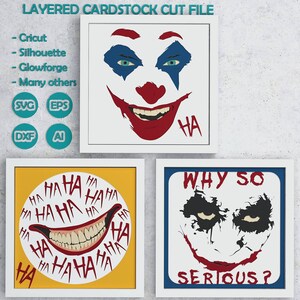 May include: Three layered cardstock cut files featuring the Joker from Batman. The first image is a close-up of the Joker's face with a red smile and the text "HA". The second image is a yellow circle with the text "HA" repeated multiple times. The third image is a blue background with the Joker's face and the text "WHY SO SERIOUS?"