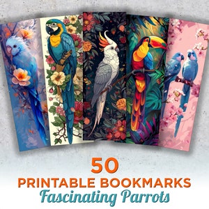 May include: Set of 50 printable bookmarks featuring colorful parrots with floral backgrounds. The bookmarks include a blue and yellow parrot, a white cockatoo, a red and green toucan, and two blue parrots.