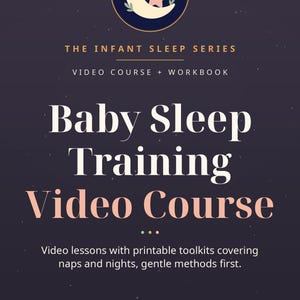 May include: A dark purple informational graphic titled The Infant Sleep Series Baby Sleep Training Video Course. It features a crescent moon and star icon, text about video lessons and printable toolkits, and The Sleep Training Nanny branding.