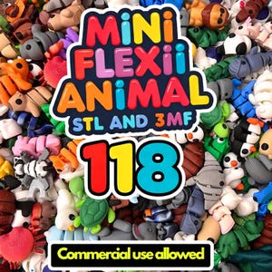 Könnte beinhalten: Eine Ansammlung farbenfroher, flexibler Miniatur-Tierfiguren. Das Bild zeigt den Text "MINI FLEXii ANIMAL" und "STL AND 3MF" in einem lebendigen, cartoonartigen Stil. Die Zahl "118" ist prominent dargestellt, mit dem Text "Commercial use allowed" unten.