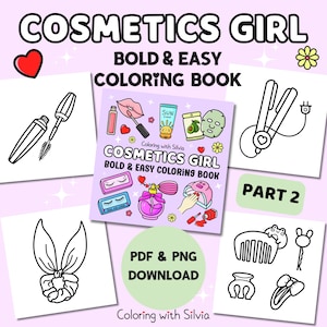 Cosmetics Girl Coloring Pages| Bold and Easy | 10 Printable Designs, Part Two | PDF & PNG Instant Download