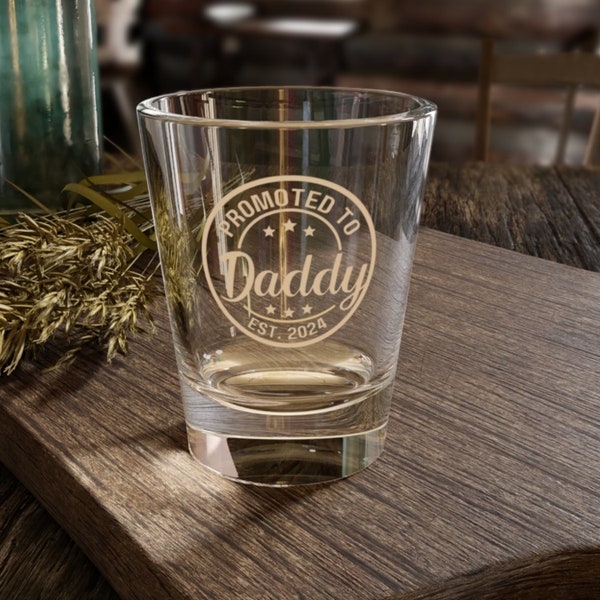 Dad Gift Glass Promoted to Daddy Whisky Glass Gift for New Dad Shot Glass, 1.5oz Whiskey Shot Glass Personalize Gift for Father's Day Gift