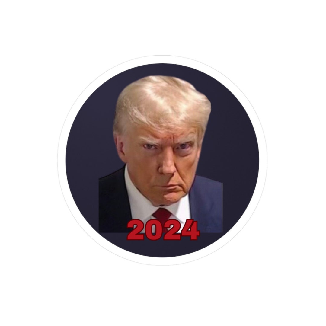 Trump 2024 Sticker Vote MAGA 2024 Vinyl Decal Trump Mug Shot Etsy