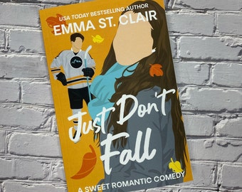 Signed Copy - Just Don't Fall by Emma St. Clair