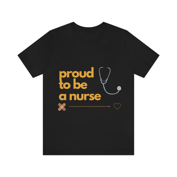 Proud to be a nurse, stolz eine Krankenschwester zu sein, T-Shirt, Krankenschwester Geschenk, Stillshirt, Geschenk für Krankenschwester