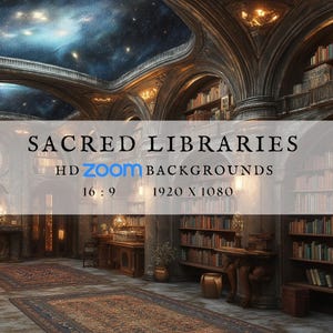 Peut inclure: Un graphique numérique affichant le texte SACRED LIBRARIES HD ZOOM BACKGROUNDS 16:9 1920 X 1080 sur une vue intérieure d'une bibliothèque avec des plafonds en pierre voûtés, une fresque de ciel étoilé, des étagères en bois et des tapis ornés.