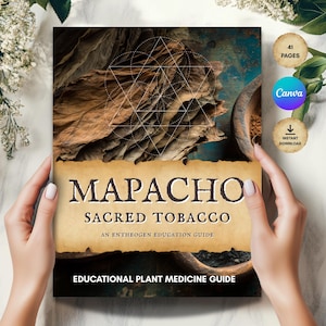 May include: A book titled "Mapacho Sacred Tobacco" with a cover featuring dried tobacco leaves and geometric designs. The book is an educational guide on entheogens and plant medicine. Includes "41 Pages" and "Instant Download" icons.