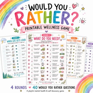 Op de afbeelding: Een printbaar wellness-spel met de titel Would You Rather? Printable Wellness Game en een regenboogafbeelding. De set bevat vier vellen met 40 vragen, kleurrijke illustraties en tekst zoals Round 1 What Do You Need? en Round 3 When Life Gets Loud.
