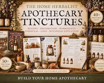 Apothecary Tincture Guide, Herbal Medicine Remedies, Medicinal Plants Botanical Extractions (Printable PDF)