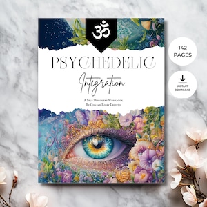 Puede incluir: Un cuaderno de trabajo titulado "Psychedelic Integration" con una ilustración de un ojo y acentos florales. La portada presenta el símbolo Om y el texto "142 Páginas" y "Descarga instantánea". La autora es Gillian Riley Lepisto.