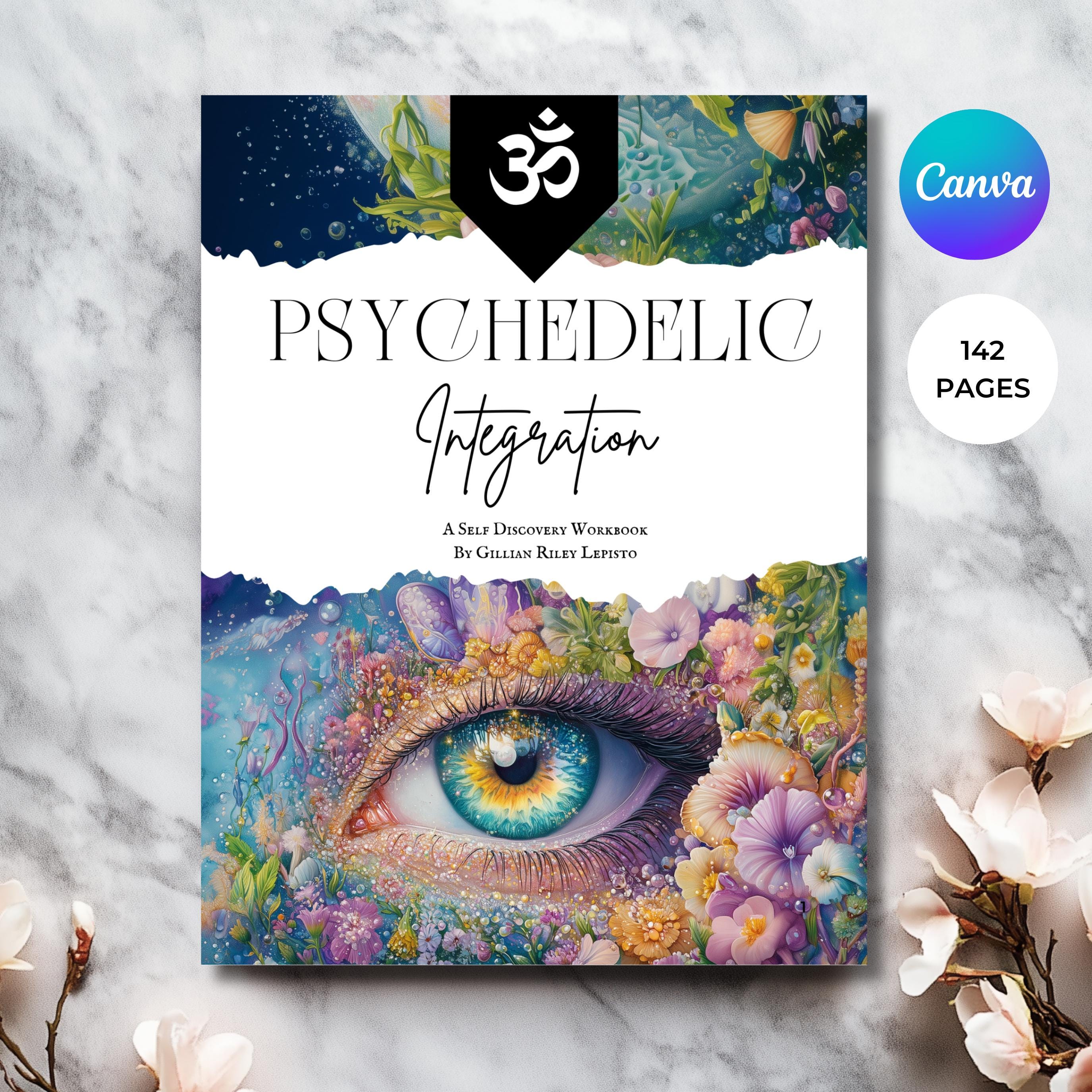 Psychedelic Integration Workbook, Mental Health, Psilocybin Therapy Guide, PTSD Natural Healing, Protocols for Bufo, Ayahuasca, DMT, MDMA