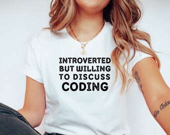 Funny Coder T Shirt, Introverted But Willing To Discuss Coding Shirt, Introvert T Shirt, Introvert Gifts, Engineer Shirt, Coder Gifts