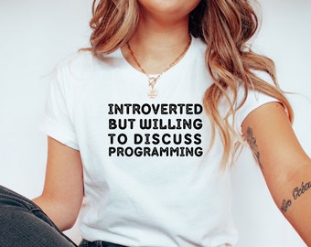 Funny Programmer T Shirt, Introverted But Willing To Discuss Programming Shirt, Programmer Gifts, Introvert T Shirt, Introvert Gifts,