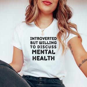 Mental Health T Shirt, Introverted But Willing To Discuss Mental Health Shirt, Introvert Tshirt, Introvert Gift, Introverted Shirt