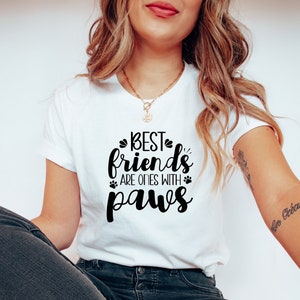 Funny Dog Shirts, Dog Owner Shirt, Gift For Dog Lover, Best Friends Are Ones With Paws Shirt, New Dog Owner Gift, Dog Person Tshirt, Dog Tee