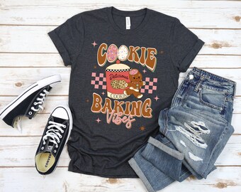 Cookie Baking Vibes T-Shirt: Foodie Gift for Bakers