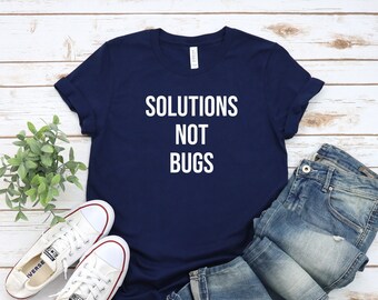 Solutions Not Bugs Shirt: Funny Software Engineer Gift