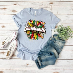 Juneteenth Sunflower Shirt, Celebrate Juneteenth T Shirt, Black Culture Shirt, Freedom Tshirt, Equal Rights Shirt, Social Justice T Shirt