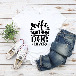 Funny Dog Mom Shirt, Dog Owner Shirt, Gift For Dog Owner, Wife Mother Dog Lover Shirt, Dog Owner Gift, Dog Person Shirt, Mothers Day Gift