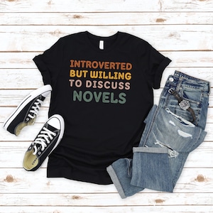 Funny Librarian T Shirt, Introverted But Willing To Discuss Novels Shirt, Reader Gift, Introvert Tshirt, Introvert Gift, Librarian Gift