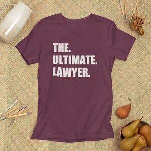 The Ultimate Lawyer Shirt, Funny Lawyer Gift for Attorney, Future Lawyer Tshirt, Funny Attorney Gift, Law School Graduation Gift