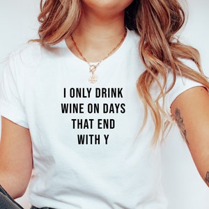 Wine Shirt, Wine Tasting Shirt, Wine Lover Tshirt, Wine Lover Gift, Funny Wine Shirt, Wine Drinking Shirt, Wine Bachelorette Shirts