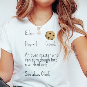 Baker Definition Shirt, Funny Baker T Shirt, Baking Lover Tshirt, Cookie Baker Shirt, Gift For Baker, Funny Cookie Lover, Baking T Shirt