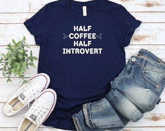 Tshirt introverti, chemise à café, chemise moitié café moitié introverti, chemise antisociale, t-shirt café introverti, cadeaux introvertis drôles