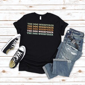 The Dog Whisperer Shirt, Dog Person Shirt, Dog Lover Tshirt, Dog Owner Gift, Gift For Dog Lover, Pet Owner Shirt, Pet Lover Tee, Dog Shirts