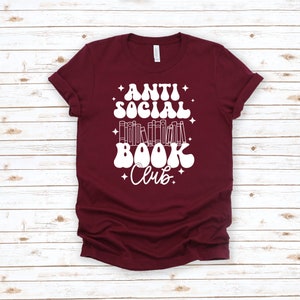 Book Lover Shirt, Book Lover Gift, Reading Shirt, Teacher Shirt, Anti Social Book Club Tshirt, Reader Tshirt, Book T Shirt