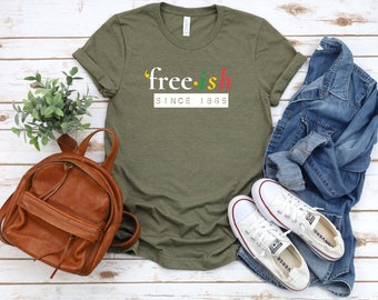 Freeish Since 1865 Shirt - Juneteenth Unisex T-Shirt