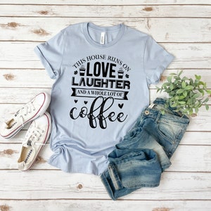 Coffee T Shirt, Coffee Lover Gift, Coffee Gifts, This House Runs On Coffee Shirt, Funny Coffee Tshirt, Coffee Lover Shirt, Coffee Drinker
