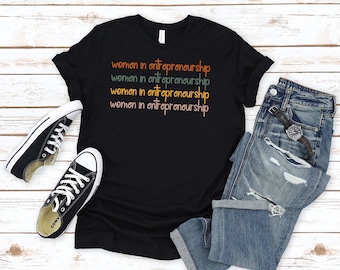 Women In Entrepreneurship T-Shirt: Business Owner Gift