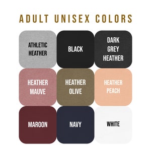 May include: A chart showing the colour options for adult unisex t-shirts. The colours include athletic heather, black, dark grey heather, heather mauve, heather olive, heather peach, maroon, navy, and white.