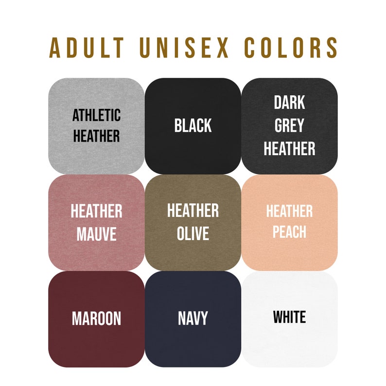 May include: A chart showing the colour options for adult unisex t-shirts. The colours include athletic heather, black, dark grey heather, heather mauve, heather olive, heather peach, maroon, navy, and white.