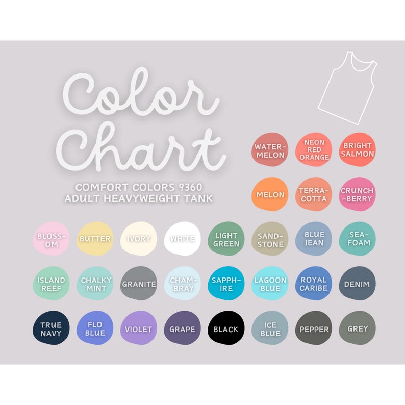 May include: Color chart for Comfort Colors 9360 adult heavyweight tank tops. The chart displays a variety of colors, including Watermelon, Neon Red Orange, Bright Salmon, and others. A tank top outline is in the upper right.