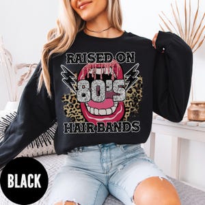 80&#39;s Hairbands Sweatshirt, 80s Dads, Teens, Rock n Roll, Birthday Sweater, Concert Sweatshirt, Vintage Sweater, 80&#39;s Rock, Real Rock Sweater