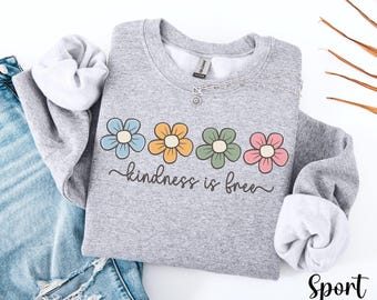 Kindness Is FREE Sweatshirt, Retro Floral Mental Health Sweater, Daisy Kindness Sweater, Counselor Sweatshirt, Kindness Matters Sweater