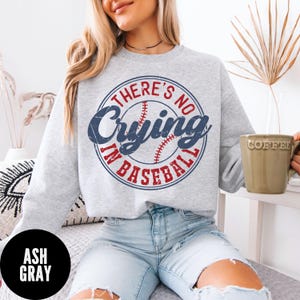 Baseball Lovers Sweatshirt, Funny Baseball Sweater, No Crying In Baseball Sweater, Baseball Fan, Baseball Season Sweater, Baseball Gifts