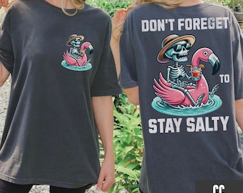 Stay Salty Tee, Comfort Colors® Salty Skeleton Shirt, Beach Tee, Funny Beach Skeleton Shirt, Salty T-shirt, Oversized Summer Tee, Beach Trip
