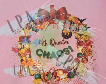 4th Quarter Chaos, Best Time of Year, Christmas, Small Business Big Dream, Halloween, Fall, design Wreath makers, Crafter Apparel, Holiday